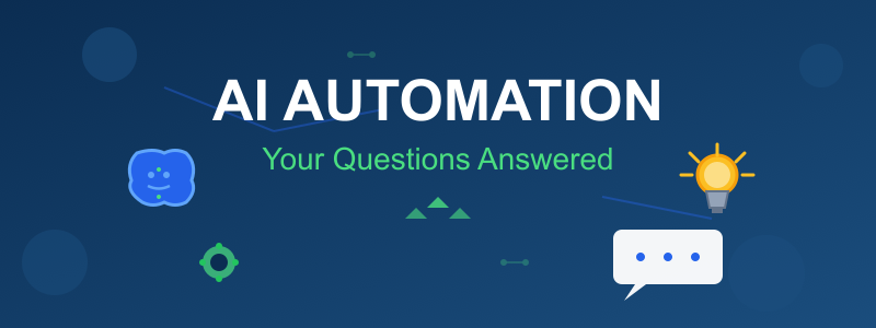 AI Automation Intelligence - Your Questions Answered